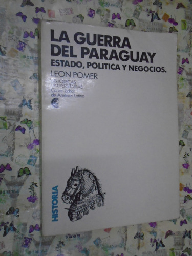 La Guerra Del Paraguay - León Pomer - Centro Editor América 