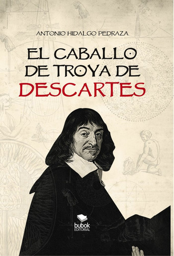 Libro El Caballo De Troya De Descartes - Pedraza Hidalgo,...