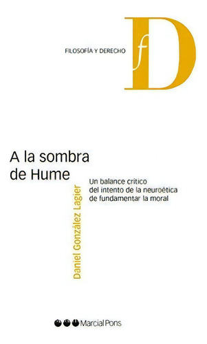 A La Sombra De Hume, De Gonzalez Lagier, Daniel. Editorial Marcial Pons, Tapa Blanda En Español, 2018