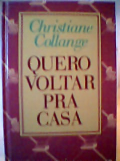 Quero Voltar Pra Casa - Christiane Collange