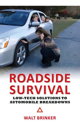 Roadside Survival: Low-tech Solutions To Automobile Breakdowns, De Brinker, Walt. Editorial Createspace, Tapa Blanda En Inglés