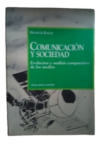 Comunicación Y Sociedad Francis Balle F16