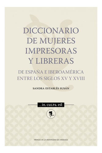 Diccionario De Mujeres Impresoras Y Libreras De Espana E Ibe