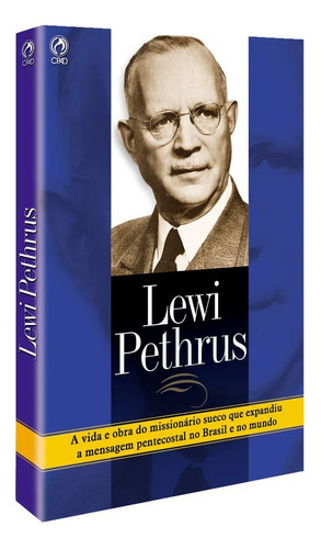 Lewi Pethrus Biografias / Testemunho Cpad, De Lewi Pethrus. Editora Cpad, Capa Mole Em Português, 2018