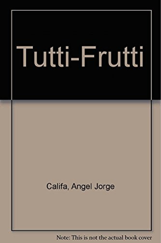 Tuti Fruti - Del Pajarito Remendado - Califa Oche