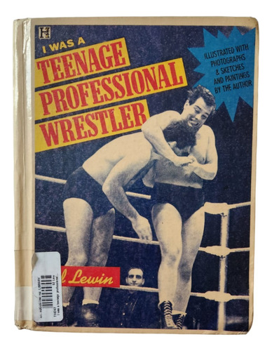 Libro De Lucha Libre I Was A Teenage Professional Wrestler