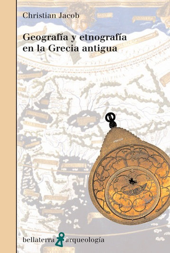 Geografia Y Etnografia En La Grecia Antigua - Jacob,chris...