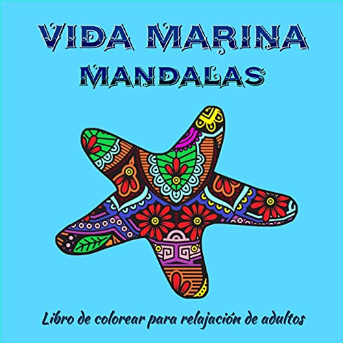 Vida Marina Mandalas - Libro De Colorear Para Adultos: Incre
