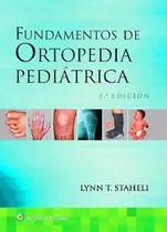 Comprar Staheli Fundamentos De Ortopedia Pediátrica 5ºed\u002F2017