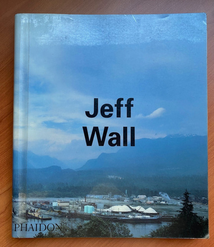 Jeff Wall - Libro De Fotografía - Phaidon