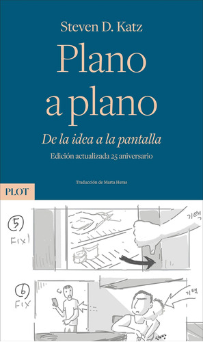 Plano A Plano: De La Idea A La Pantalla. Edición Actualizada