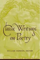 Comprar Classic Writings On Poetry, De William Harmon. Editorial Columbia University Press, Tapa Blanda En Inglés