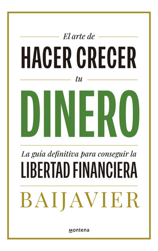 Libro Arte De Hacer Crecer Dinero, El - Baijavier