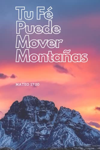 Tu Fe Puede Mover Montanas Notebook 6x9 Cuaderno Biblico Not