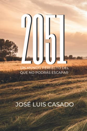 2051: Un Mundo Perfecto Del Que No Podras Escapar (spanish E