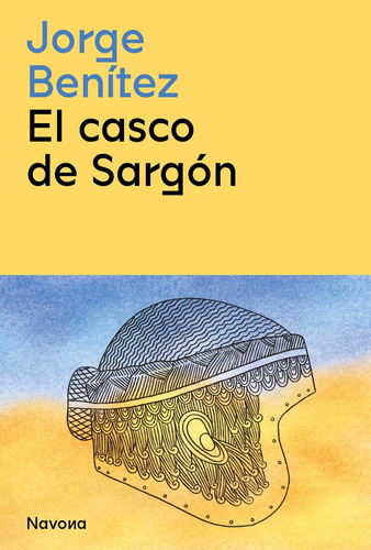 Libro El Casco De Sargon - Benitez, Jorge