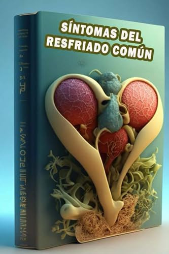 Síntomas Del Resfriado Común: Reconozca Los Síntomas Del Res