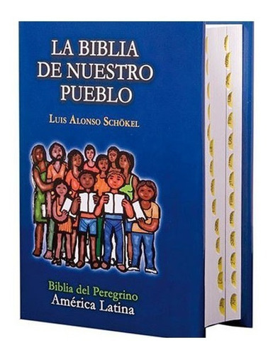 Imagen 1 de 3 de La Biblia De Nuestro Pueblo. Luis Alonso Shokel Tapa