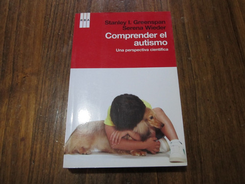 Comprender El Autismo - Stanley L. Greenspan & Serena Wieder