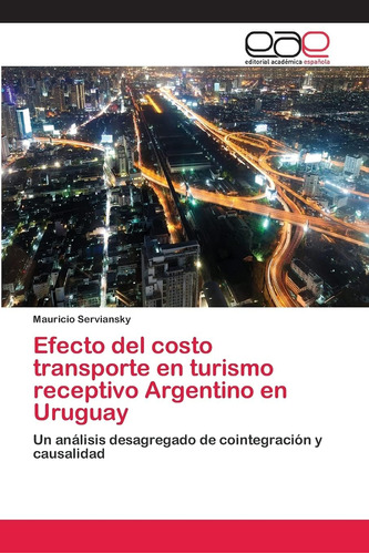 Libro: Efecto Del Costo Transporte En Turismo Receptivo Arge