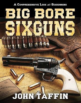 Libro Big Bore Sixguns - John Taffin