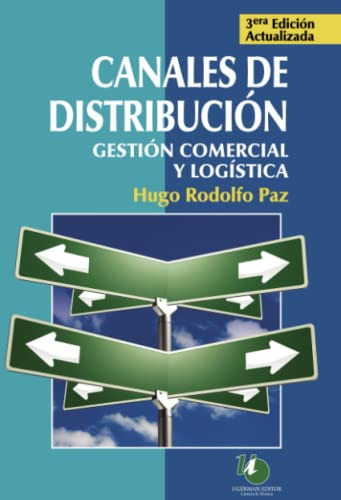 Canales De Distribucion: Gestion Comercial Y Logistica