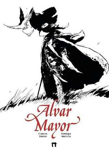 Alvar Mayor Vol 01 - Trillo Carlos Breccia Enrique