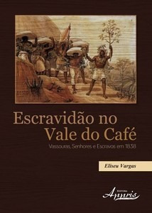 Livro Escravidão No Vale Do Café