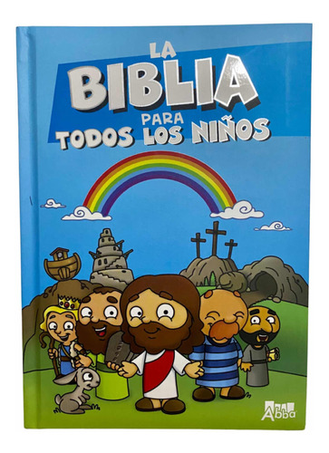 La Biblia Para Todos Los Niños Historias Bíblicas