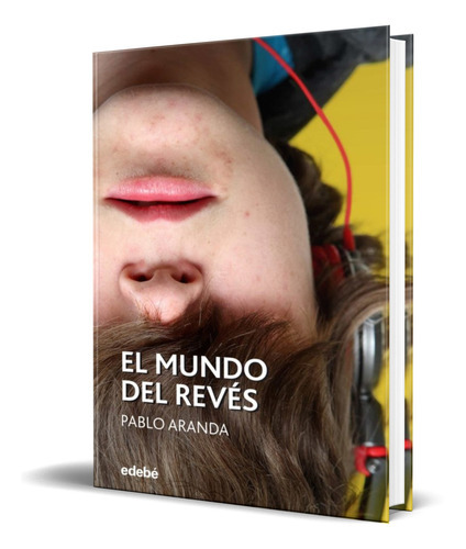 El Mundo Del Reves, De Pablo Aranda. Editorial Edebe, Tapa Blanda En Español, 2021