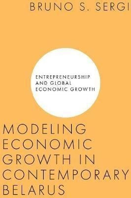 Modeling Economic Growth In Contemporary Belarus - Bruno ...