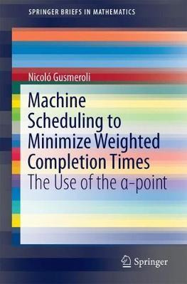 Libro Machine Scheduling To Minimize Weighted Completion ...
