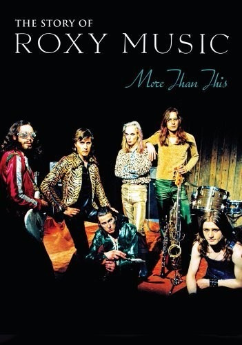Dvd Original The Story Of Roxy Music More Than This Document