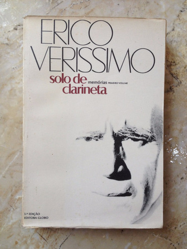 Livro: Solo De Clarineta - Memórias 1º Vol.- Érico Veríssimo