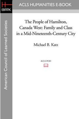 Libro The People Of Hamilton, Canada West : Family And Cl...
