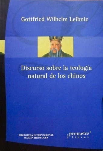 Discurso Sobre La Teología Natural De Los Chinos - L, de Leibniz, Gottfried Wilhelm. Editorial Prometeo Libros en español