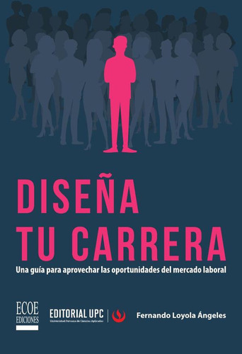 Diseña Tu Carrera - Fernando Loyola Ángeles