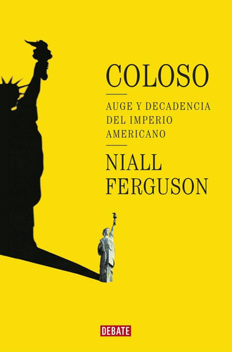 Libro: Coloso. Ferguson, Niall. Debate