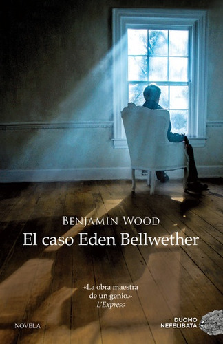 El Caso Eden Bellwether - Benjamin Wood