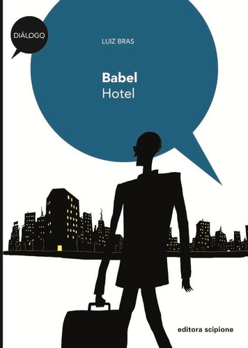 Babel hotel, de Brás, Luiz. Série Diálogo Editora Somos Sistema de Ensino, capa mole em português, 2010