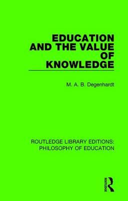 Libro Education And The Value Of Knowledge - M. A. B. Deg...