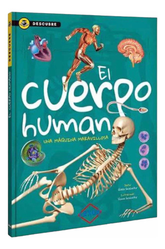 El Cuerpo Humano Una Máquina Maravillosa