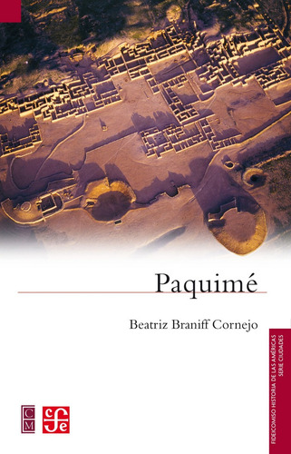 Beatriz Braniff Cornejo : Paquimé