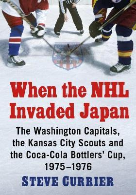 Libro When The Nhl Invaded Japan : The Washington Capital...