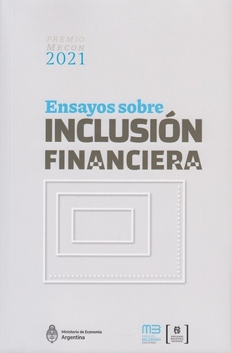 Ensayos Sobre Inclusion Financiera - Ministerio De Economia