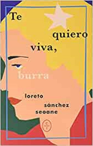 Te Quiero Viva Burra- Loreto Sanchez Seoane-círcu. De Tiz 