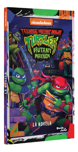 Tortugas Ninja. Caos Mutante. La Novela
