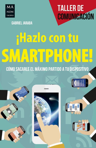 Hazlo Con Tu Smartphone, De Jaraba, Gabriel. Editorial Redbook, Tapa Blanda, Edición 1 En Español, 2016