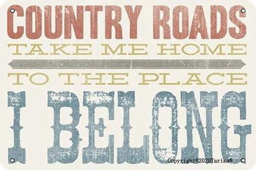 Country Roads Take Me Home To The Place I Belong Retro ...