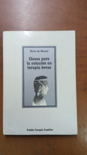 Claves Para La Solución En Terapia Breve-steve Shazer-merlin